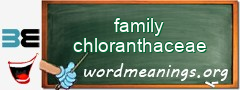 WordMeaning blackboard for family chloranthaceae